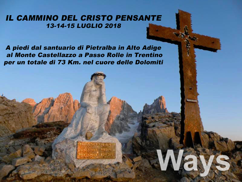 Il Cammino del Cristo pensante 13-14-15 luglio 2018 – da Pietralba al monte Castellazzo Km. 73