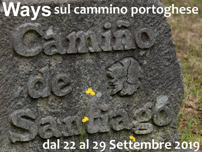 IL CAMMINO PORTOGHESE CHE PORTA A SANTIAGO 22 – 29 SETTEMBRE 2019