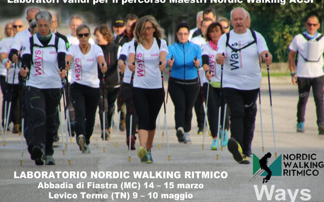 LABORATORI DI APPROFONDIMENTO NORDIC WALKING RITMICO – UNA GRANDE OPPORTUNITA’ PER GLI ISTRUTTOR