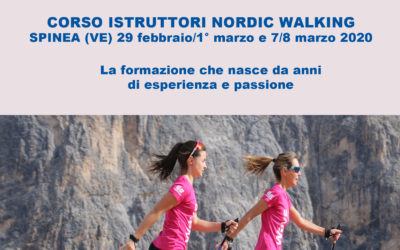 CORSO ISTRUTTORI NORDIC WALKING SPINEA (VE) 29 febbraio/1° marzo e 7/8 marzo 2020