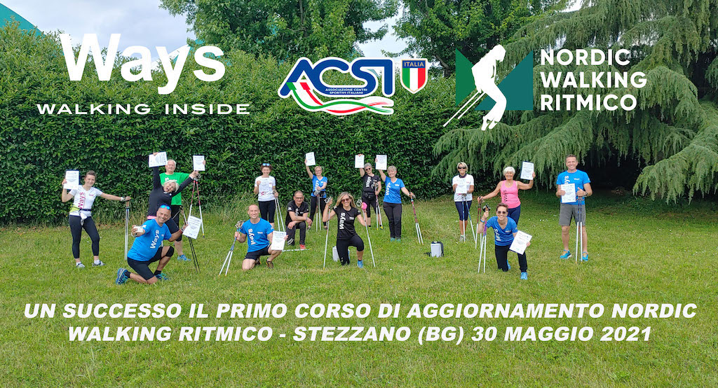 GRANDI SODDISFAZIONI AL CORSO DI AGGIORNAMENTO NORDIC WALKING RITMICO ® – STEZZANO (BG) 30 MAGGIO 2021