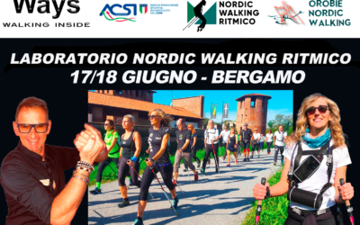 LABORATORIO NORDIC WALKING RITMICO CON IL LABORATORIO – 17/18 GIUGNO – BERGAMO