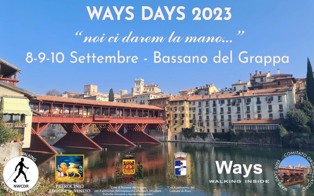 WAYS DAYS 2023 – BASSANO DEL GRAPPA (VI) – 8, 9 E 10 SETTEMBRE “L’UNIONE FA LA FORZA”