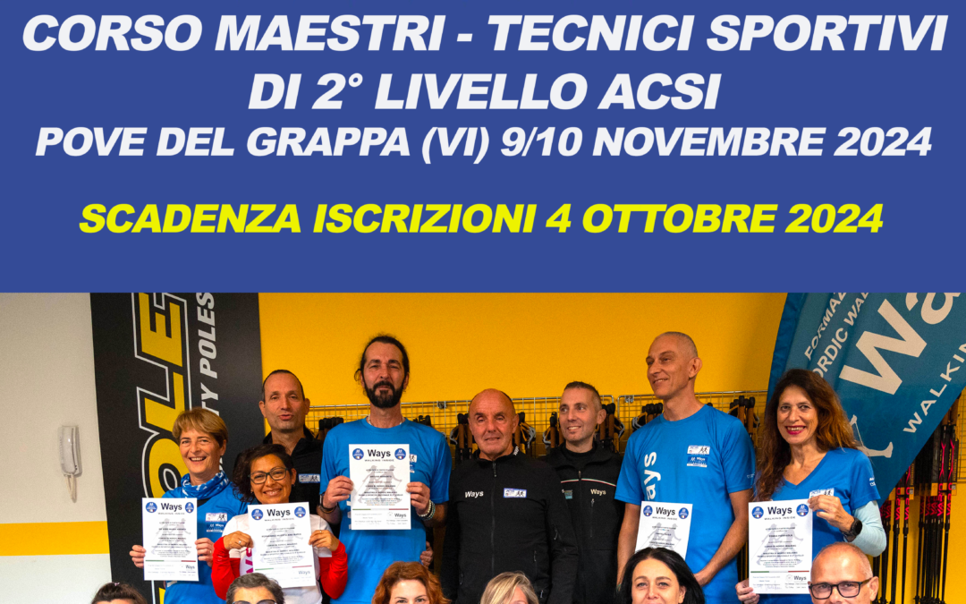 CORSO MAESTRI – TECNICI SPORTIVI DI 2° LIVELLO ACSI – POVE DEL GRAPPA (VI) 9/10 NOVEMBRE